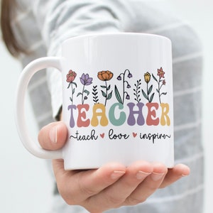 Teacher Mug Sublimation PNG File. Teacher Floral Mug PNG, Teach, Love Inspire Mug PNG, Teacher Appreciation Mug, Teacher Wildflowers Mug Png image 3
