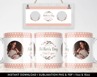 Mom Mug PNG - Happy Mother's day Sublimation - Floral Photo Mug Design. Coffee Mug Wrap Transfers PNG & PDF - 11oz, 15oz - Instant Download