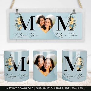 Mom I Love you MUG PNG Template for Sublimation. MOM Custom Photo Mug Design. Vintage Blue Floral Heart Mother Sublimation Digital Paper.