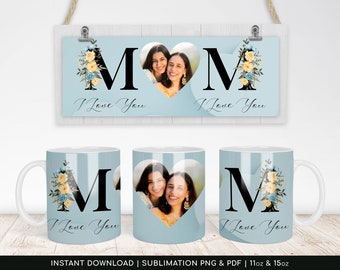 Mom I Love you MUG PNG Template for Sublimation. MOM Custom Photo Mug Design. Vintage Blue Floral Heart Mother Sublimation Digital Paper.