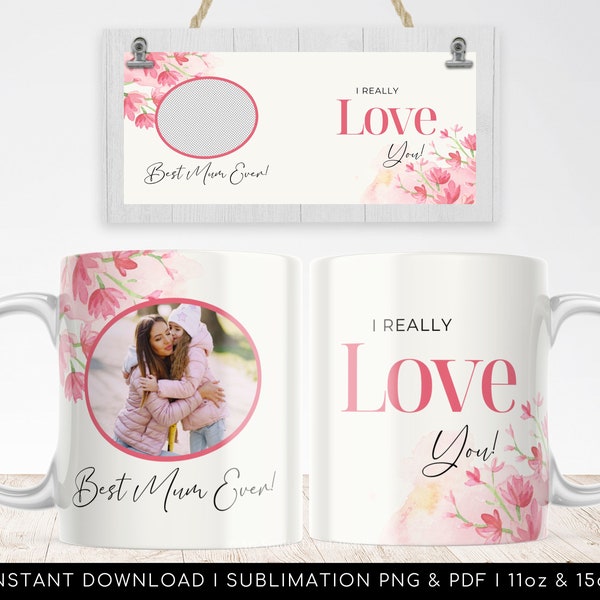 Best Mum Ever!! Custom photo mug png template, British Mother's Day, Sublimation file,  Vintage Floral design. 11oz, 15oz png, pdf