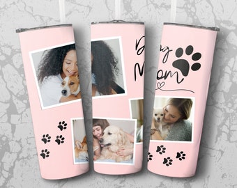 Dog Mom Photo Tumbler PNG Template, 20oz Skinny Tumbler Sublimation Design (Digital Download)