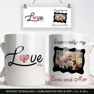 Love Pets Mug PNG for Sublimation, Mug Template, Pet Lovers digital paper for transfer/sublimation mug 11oz and 15oz. Transparent PNG, PDF