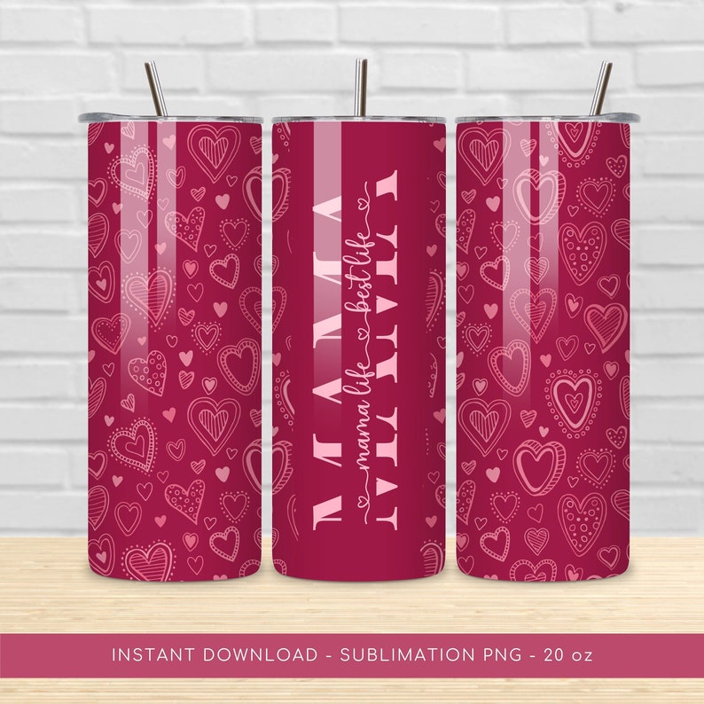 Mama Life Best Life Tumbler Sublimation PNG, Mom Heart Pattern Tumbler, Tumbler Transfer Wrap 20 oz, Mama Tumbler PNG File, Instant Download image 1