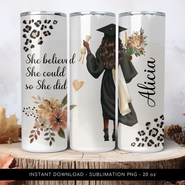 She Believed Graduation PNG Template, Add Your Name Tumbler Wrap Sublimation PNG, Graduate Black Woman PNG Tumbler Wrap. Instant Download.