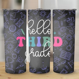 Hello Third Grade PNG Sublimation Design, 20 Oz Skinny Tumbler Wrap, School Tumbler, Kindergarten, Pre-K teacher wrap, Instant Download PNG
