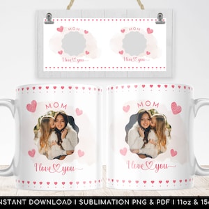 Mom I Love You Photo Mug PNG - Heart Watercolor Pattern Design. Coffee Mug Wrap Transfers 11oz | 15oz, Sublimation PNG - Instant Download