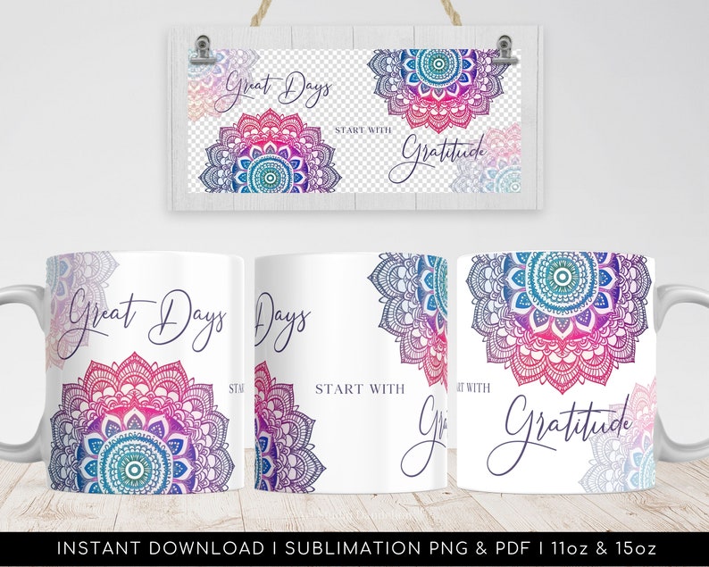 Sublimation Mug Design, Mandala PNG Template Design: Great Days Start With Gratitude. Wrap Transfer Mug Design PNG and Centralized PDF image 2