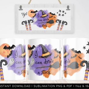 Archivo de taza PNG para sublimación - Taza de Halloween "Yes I Can Drive a Stick" Archivo de taza PNG - Transferencias para envolver tazas de 11 oz y 15 oz - Png transparente