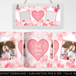 Best Mom Ever Heart Pattern - Photo Mug Sublimation PNG Photo Template,. I Love You MOM Mug PNG. Mother&#39;s day custom gift Wrap Transfers png