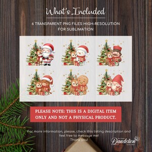 May include: A digital download featuring six high-resolution PNG files for sublimation. The designs include watercolor illustrations of Santa Claus, a snowman, a nutcracker, and a gingerbread person with a reindeer, Christmas tree, and gifts. The text reads "What's Included" and "PLEASE NOTE: THIS IS A DIGITAL ITEM ONLY AND NOT A PHYSICAL PRODUCT."