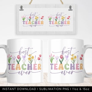 Best Teacher Mug Sublimation PNG File. Vintage Floral Mug PNG, Best Teacher Ever Mug PNG, Teacher Gift Mug, Teacher Wildflowers Mug Png. image 2