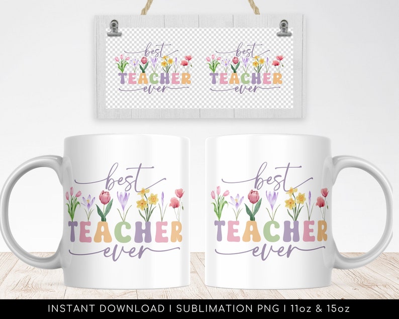 Best Teacher Mug Sublimation PNG File. Vintage Floral Mug PNG, Best Teacher Ever Mug PNG, Teacher Gift Mug, Teacher Wildflowers Mug Png. image 2