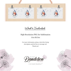 May include: A wooden frame with two photo inserts featuring a cartoon penguin wearing a blue hat and red scarf holding a gift. The penguin is on a white background with snowflakes. The text "Christmas 2022" is below the penguin. The text "What's Included" is below the frame. The text "High-Resolution PNG for Sublimation 11oz & 15oz" is below the text "What's Included". The text "For more information, please, check this listing description and feel free to message me! Thank you!" is below the text "11oz & 15oz". The text "Art Studio Dandelion PRINT-READY Art Studio Dandelion LLC" is at the bottom of the image.