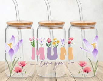 I Love You Mum Glass Can PNG, 16oz Glass Can Sublimation Design, Mum Floral Libbey Glass Wrap, Mom Libby Glass Wrap PNG, Mama Frosted Glass.