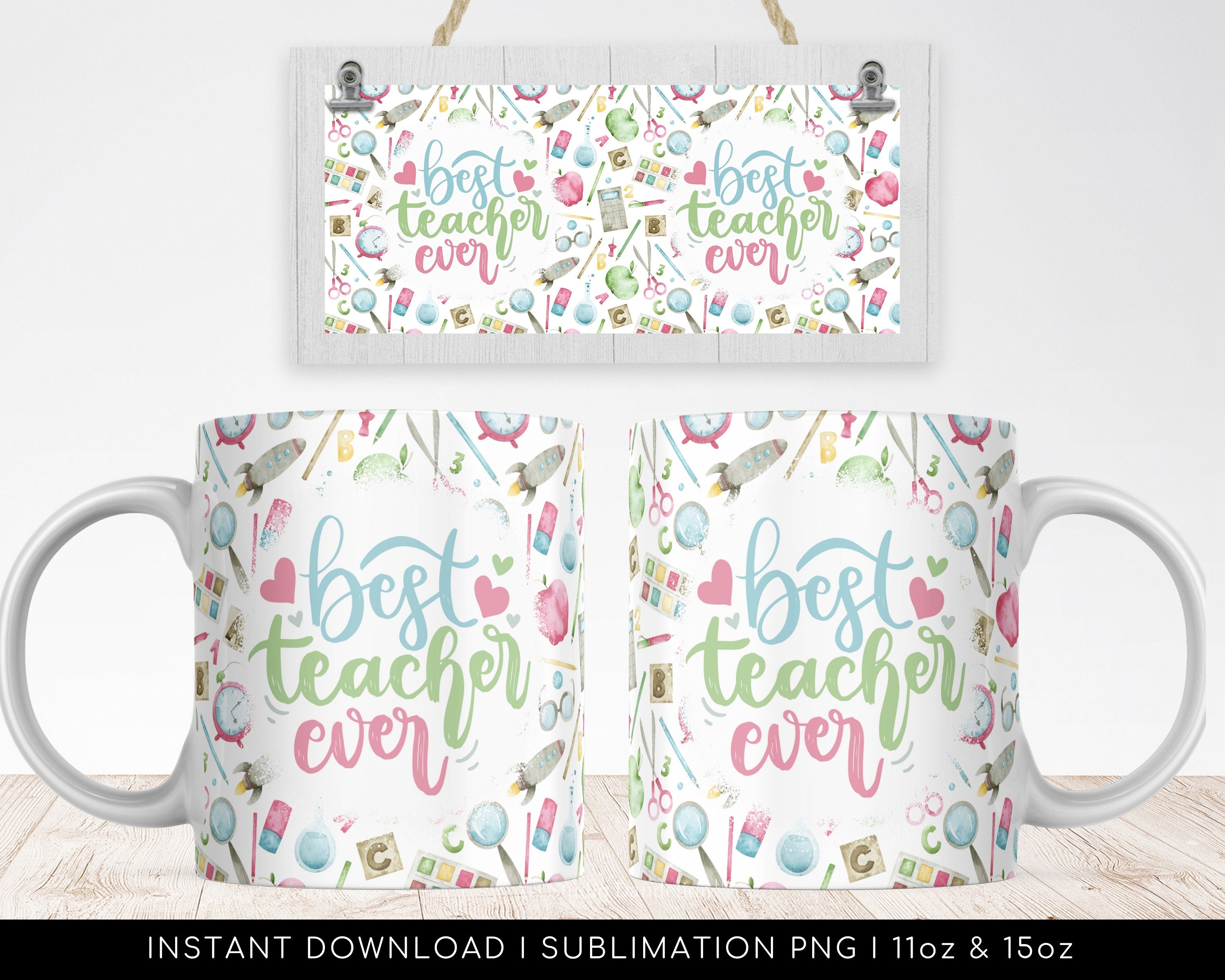 Best Teacher Ever Mug Sublimation Design School Watercolor PNG Etsy