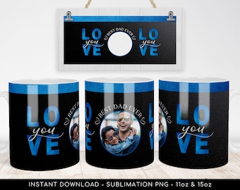 Love You Dad Photo Mug Sublimation PNG Template, Custom Dad Photo Mug, Father's Day, Custom Photo Mug, 1-Photo - Instant Download