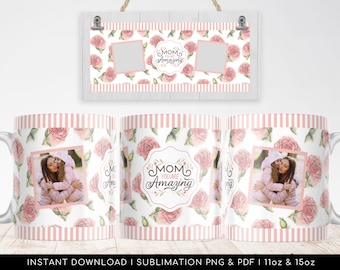 MOM You Are Amazing Mug design PNG template for sublimation - Floral Rose Love Mom, Wrap Transfer file - Centralized PDF and Transparent png