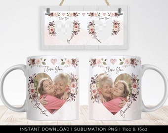 I Love You Grandma Mug PNG Floral Mug, Heart Photo Template for Sublimation, Grandmother Custom Gift. Wrap Transfers Design High-Resolution.