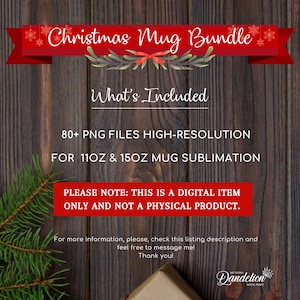 May include: A digital Christmas Mug Bundle graphic on a wooden background. The red banner reads "Christmas Mug Bundle." The text includes "What's Included," "80+ PNG FILES," and "FOR 11OZ & 15OZ MUG SUBLIMATION." A note states this is a digital item.