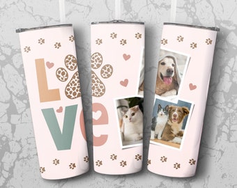 Love Pet Photo Tumbler Template, 20oz Skinny Tumbler Sublimation Design (PNG File, Instant Download)
