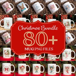 May include: A collection of white ceramic mugs with various Christmas-themed designs. The mugs feature illustrations of reindeer, snowmen, and other festive elements, along with personalized names. A large red sign reads "Christmas Bundle 80+ MUG PNG FILES."