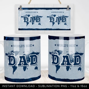 May include: Two white mugs with blue and white world map designs and the text "World's Best Dad" in blue. The mugs are for sublimation printing and are available in 11oz and 15oz sizes.