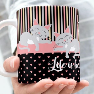 PNG fai da te per sublimazione, design tazza gatto, regalo per amanti dei gatti, involucro tazza nero, la vita è migliore con i gatti, modello per trasferimento, accesso immediato