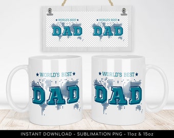Worl'ds Best Dad Sublimation Mug Design PNG Template. Father's Day PNG Mug Design. Dad Gift Art for Sublimation - 300dpi - Instant Download
