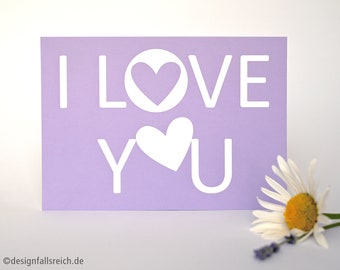 Postkarte I LOVE YOU, Valentinstag, Hochzeitstag, Geburtstag, Muttertag, Vatertag, einfach mal so, typografisch