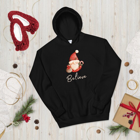 Speaktheruth Gnome Hoodie, Believe Hoodie, Gift for Holidays , Sweatshirt , Gift for Her , Holiday Sweatshirt