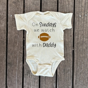 On Sundays We Watch Football With Daddy Baby Bodysuit, Cute Football Season Baby Bodysuit, Football With Dad, Baby Super Bowl Bodysuit