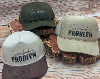 Somebody's Problem Trucker Hat, Funny Cowgirl Snapback Cap