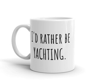 Ich würde lieber YACHTING sein. Becher
