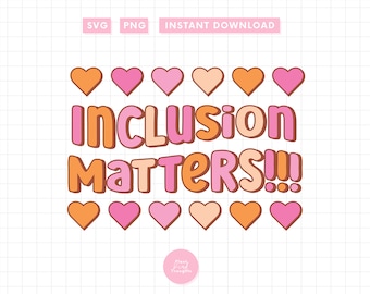 INCLUSION Matters SVG PNG Mental Health Autism Awareness Neurodiversity Design for Print on Demand Shirt Mug Tote Commercial Use