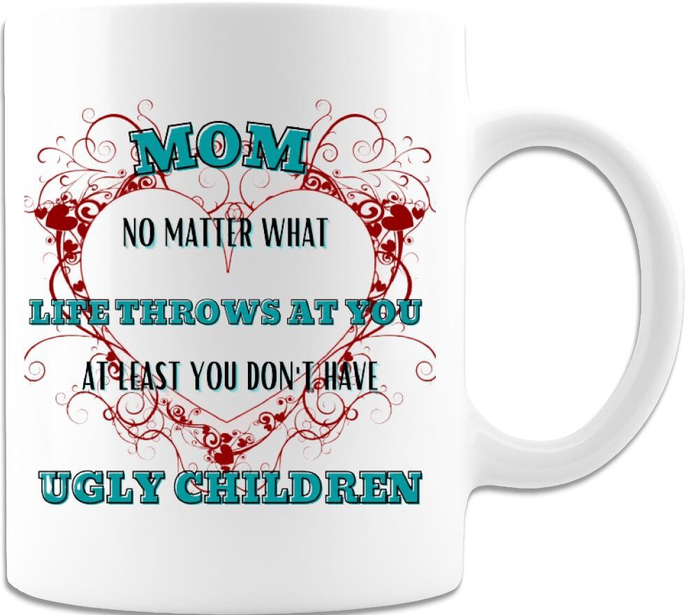 Mom No Matter What Life Throws At You At least You Won't Etsy