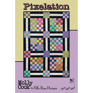 May include: A quilting pattern called "Pixelation" by Molly Cook for Villa Rosa Designs. The pattern features a colorful quilt with a black and white grid.