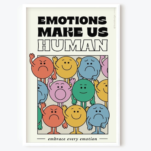 Emotions Make Us Human- 11x17 Print / Wall Art / Poster / Home Decor / Illustration/ Prints for Framing/ Decor