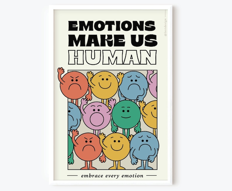 Emotions Make Us Human- 11x17 Print / Wall Art / Poster / Home Decor / Illustration/ Prints for Framing/ Decor 