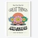 Great Things Are Coming- 11x17 Print / Wall Art / Poster / Home Decor / Illustration/ Prints for Framing/ Decor
