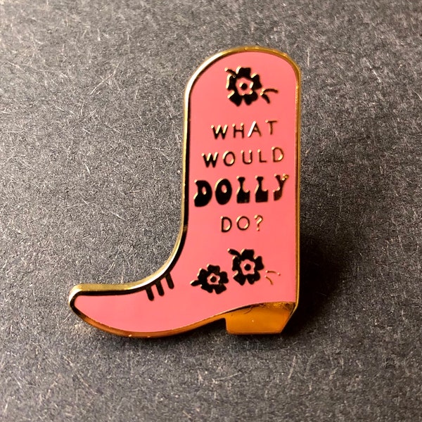 What Would Dolly Do? Enamel Pin