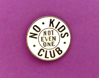 No Kids Club Enamel Pin