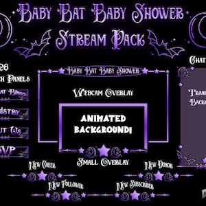 May include: A purple and black baby bat themed Twitch stream pack with 26 panels, a chat box, a webcam overlay, and animated background. The pack includes a baby bat bingo card, registry, about us, RSVP, new cheer, small overlay, new donor, new follower, and new subscriber panels. The text "BABY BAT BABY SHOWER STREAM PACK" is at the top of the image. The text "INSTANT DOWNLOAD" is at the bottom of the image.