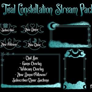 May include: Digital Teal Constellation Stream Pack graphics on a black background. Includes overlay frames, chat box, and subscriber/cheer sections. Features crescent moons, stars, and the text "Instant Download!"