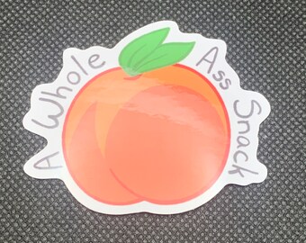 Whole Ass Snack Sticker