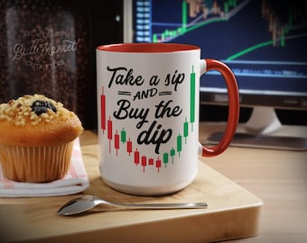 Take a Sip and Buy the Dip Coffee Mug: Funny Stock Trader Gift with Candlestick Chart
