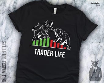 Trader Life T-Shirt: Bull & Bear Stock Market Tee, Crypto Investor Gift