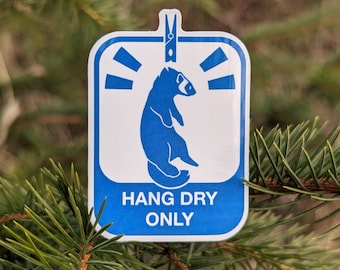 HANG DRY ONLY Vinyl Sticker