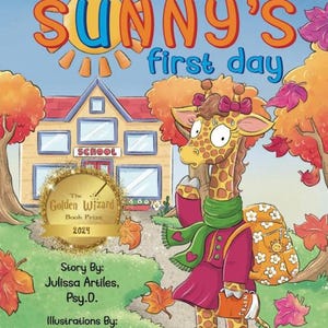 Sunny&#39;s First Day- Award-Winning Children&#39;s Book -Inspiring Story for Kids About Courage, Friendship, & First-Day Adventures.