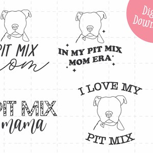 Pitbull Mix Mom Bundle Pack SVG/PNG/JPG